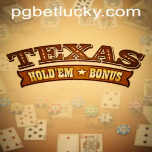 Exploring Texas Hold'em Bonus and Pgbet: A Comprehensive Guide